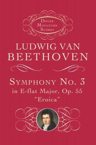 Symphony No. 3 in E-flat Major, Op. 55: ''Eroica''