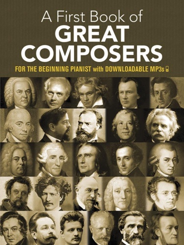 My First Book of Great Composers: 26 Themes by Bach, Beethoven, Mozart and Others in Easy Piano Arra