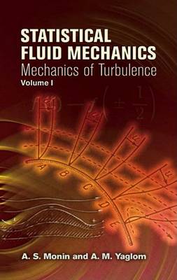 Statistical Fluid Mechanics: v. 1