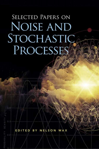 Selected Papers on Noise and Stochastic Processes