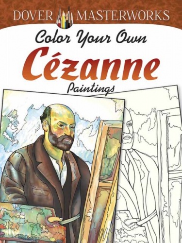 Dover Masterworks: Color Your Own Cezanne Paintings