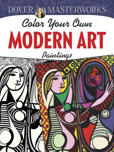 Dover Masterworks: Color Your Own Modern Art Paintings