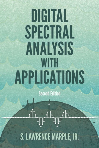 Digital Spectral Analysis with Applications: Second Edition