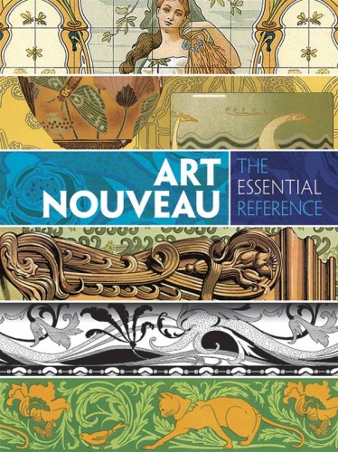 Art Nouveau : The Essential Reference