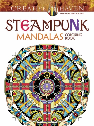 Creative Haven Steampunk Mandalas Coloring Book