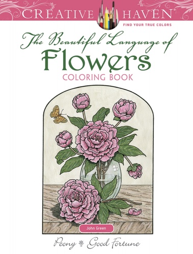 Creative Haven The Beautiful Language of Flowers Coloring Book