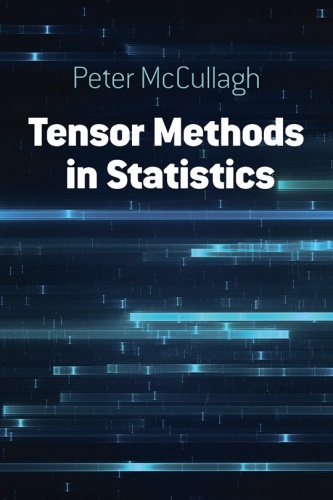 Tensor Methods in Statistics: Second Edition