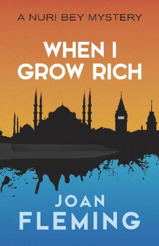 When I Grow Rich: A Nuri Bey Mystery