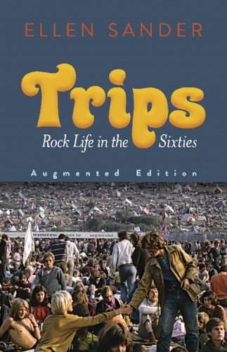 Trips: Rock Life in the SixtiesAugmented Edition