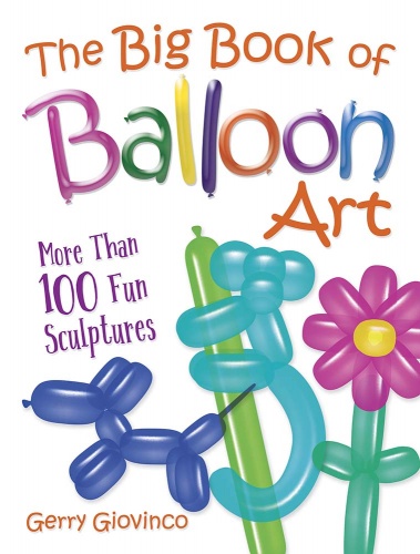 The Big Book of Balloon Art