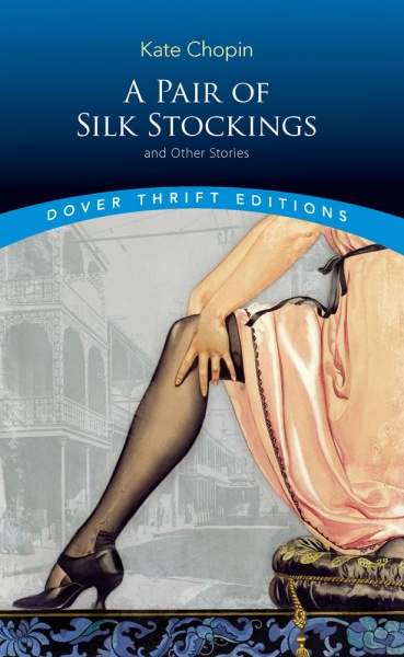 A Pair of Silk Stockings and Other Stories