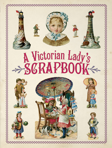 A Victorian Lady's Scrapbook