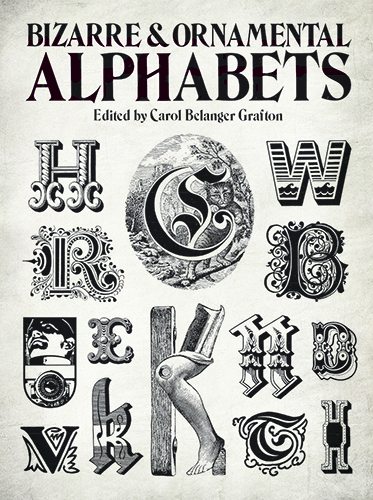 Bizarre and Ornamental Alphabets