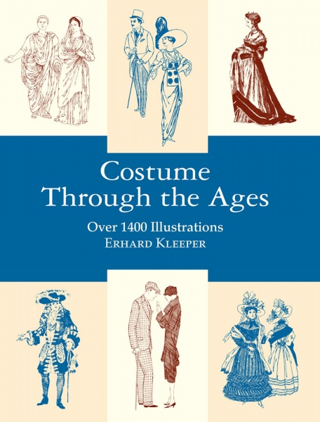 Costume Through the Ages: Over 1400 Illustrations