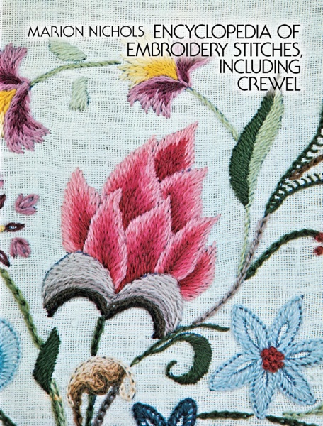 Encyclopedia of Embroidery Stitches, Including Crewel