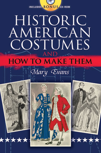 Historic American Costumes and How to Make Them