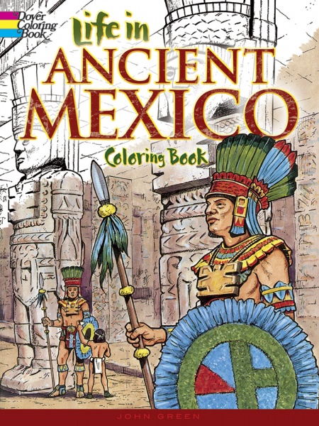 Life in Ancient Mexico Coloring Book