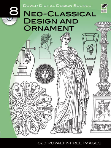 Dover Digital Design Source #8: Neo-Classical Design and Ornament