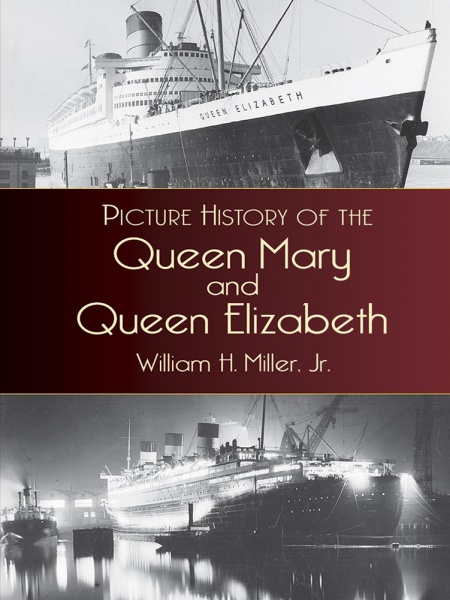 Picture History of the Queen Mary and the Queen Elizabeth