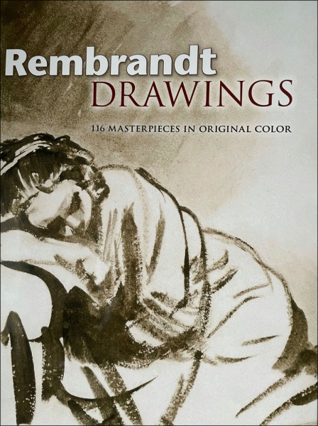 Rembrandt Drawings 116 Masterpieces in Original Color