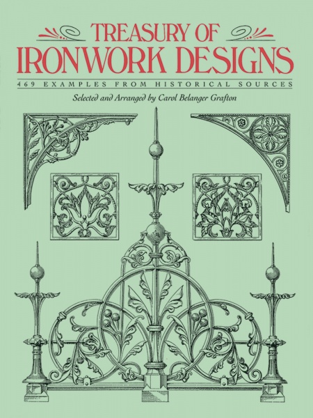 Treasury of Ironwork Designs, from Historical Sources