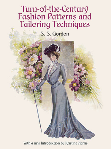 Turn-of-the-Century Fashion Patterns and Tailoring Techniques