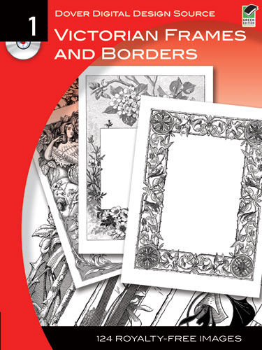 Dover Digital Design Source #1 - Victorian Frames and Borders