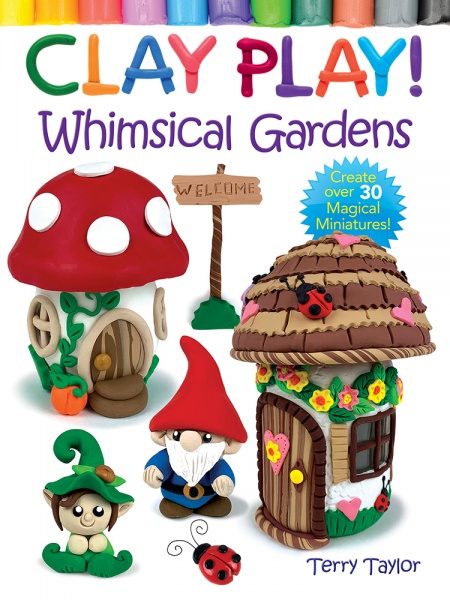 Clay Play! Whimsical Gardens
