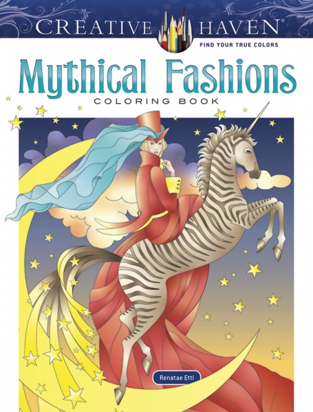 Creative Haven Mythical Fashions Coloring Book