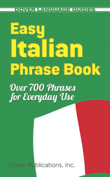 Easy Italian Phrase Book: Over 770 Basic Phrases for Everyday Use