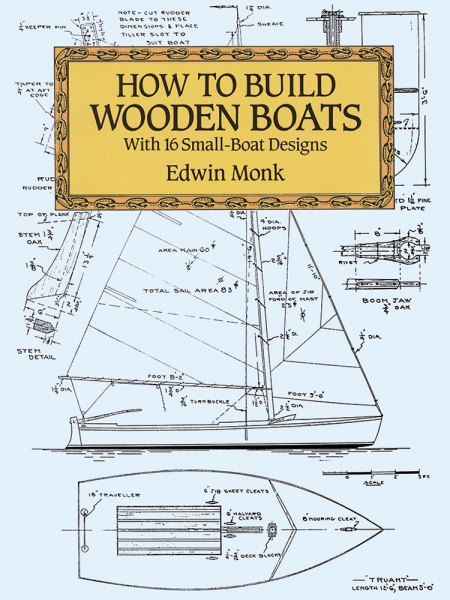 How to Build Wooden Boats: With 16 Small-Boat Designs