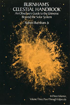 Burnhams Celestial Handbook: An Observers Guide to the Universe Beyond the Solar System : Volume Three