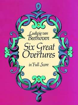 Six Great Overtures in Full Score