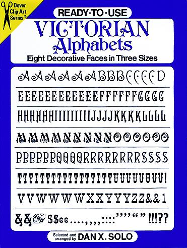 Ready-to-Use Victorian Alphabets: Eight Decorative Faces in Three Sizes