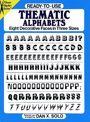 Ready-to-Use Thematic Alphabets: Eight Decorative Faces in Three Sizes