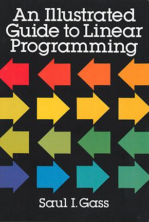 An Illustrated Guide to Linear Programming - Dover Books