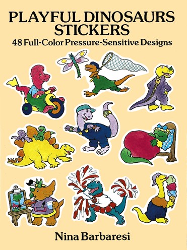 Playful Dinosaurs Stickers: 48 Full-Color Pressure-Sensitive Designs