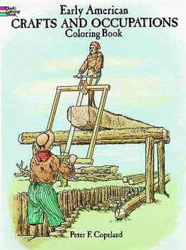 Early American Crafts and Occupations Coloring Book