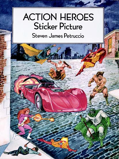 Action Heroes Sticker Picture: With 30 Reusable Peel-and-Apply Stickers