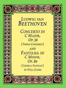 Concerto in C Major, Op. 56 (Triple Concerto) and Fantasia in C Minor, Op. 80 (C