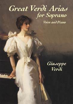 Great Verdi Arias for Soprano: Voice and Piano