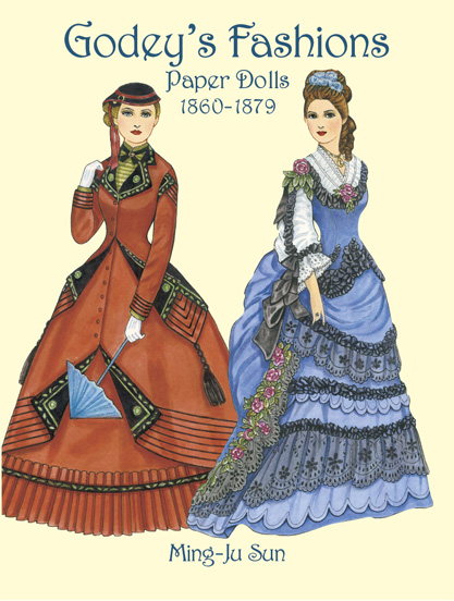 Godeys Fashions Paper Dolls 1860-1879
