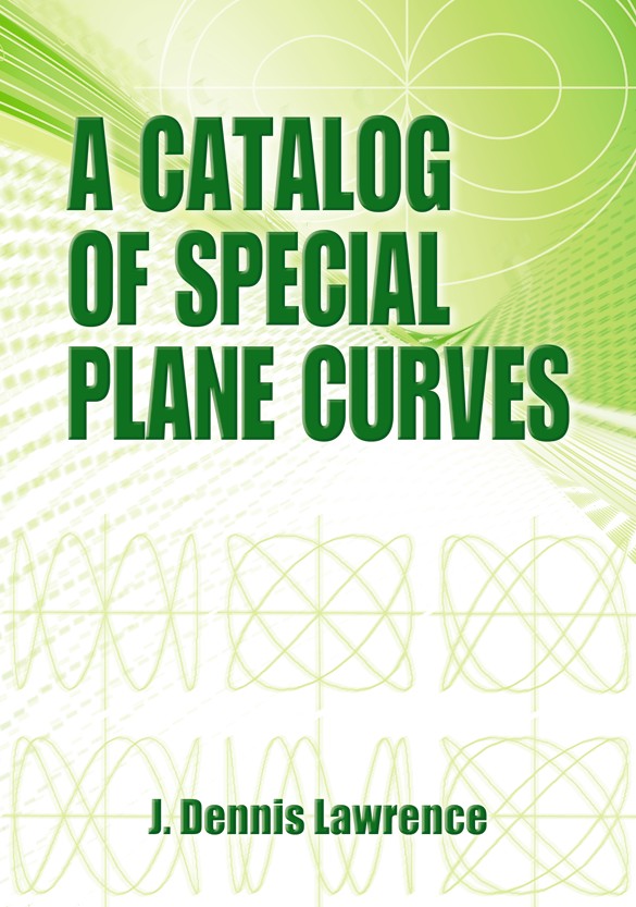 A Catalog of Special Plane Curves Dover Books