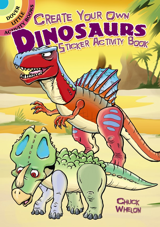 Create Your Own Dinosaurs Sticker Activity Book Dover Books