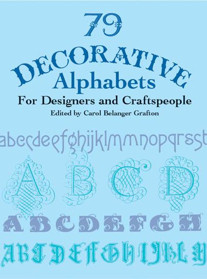 79 Decorative Alphabets For Designers and Craftspeople