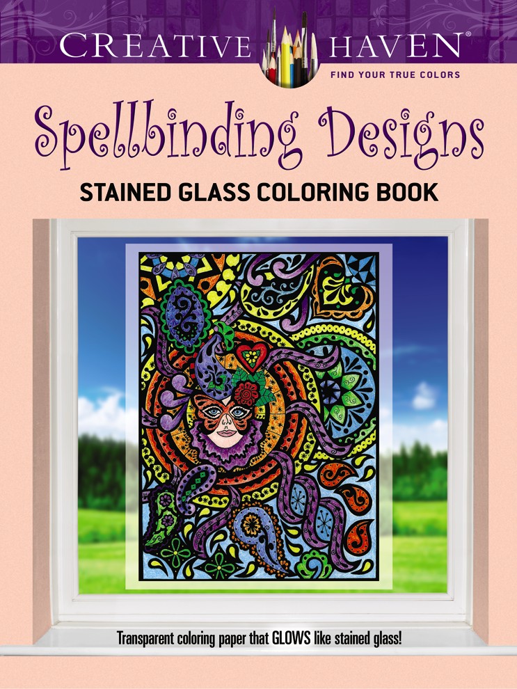 Creative Haven Spellbinding Designs Stained Glass Coloring Book (working title)
