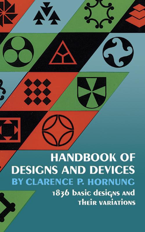 Handbook of Designs and Devices, 1,836 Basic Designs and their Variations