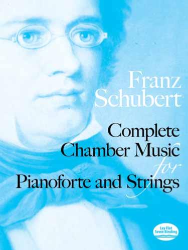 Complete Chamber Music for Pianoforte and Strings