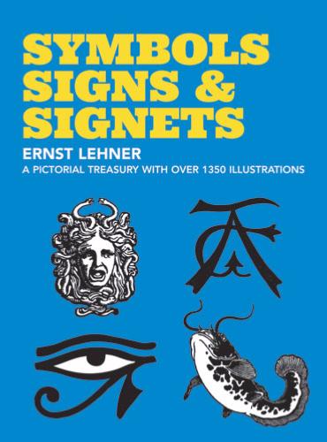Symbols, Signs and Signets - Dover Books