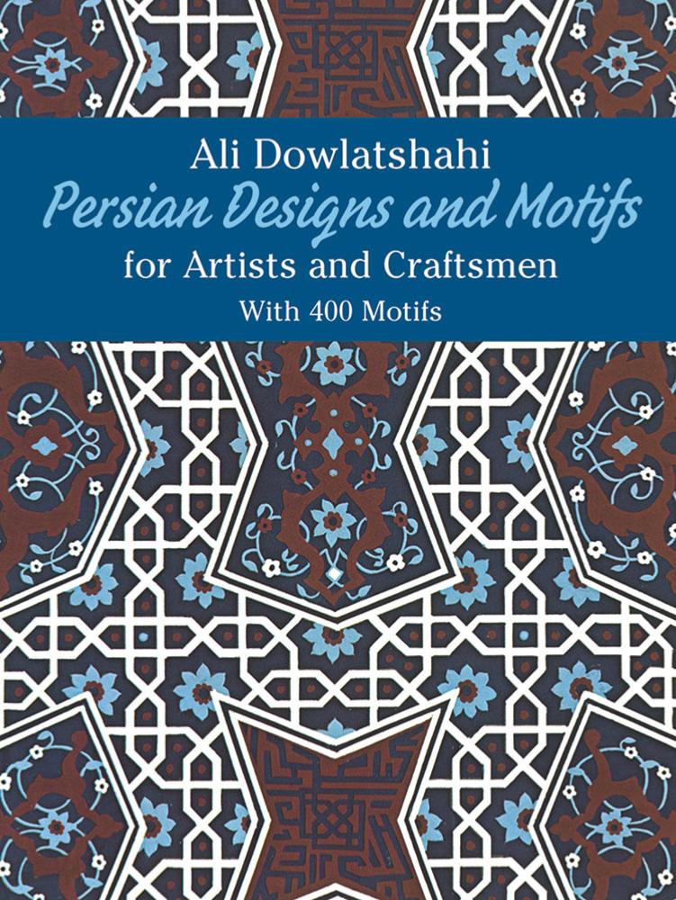 Persian Designs for Artists and Craftsmen